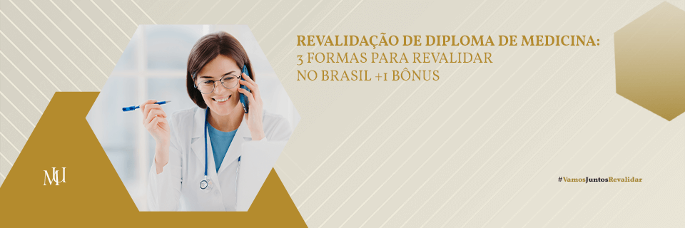 Revalidação de Diploma de Medicina: 3 Formas para Revalidar no Brasil +1 Bônus